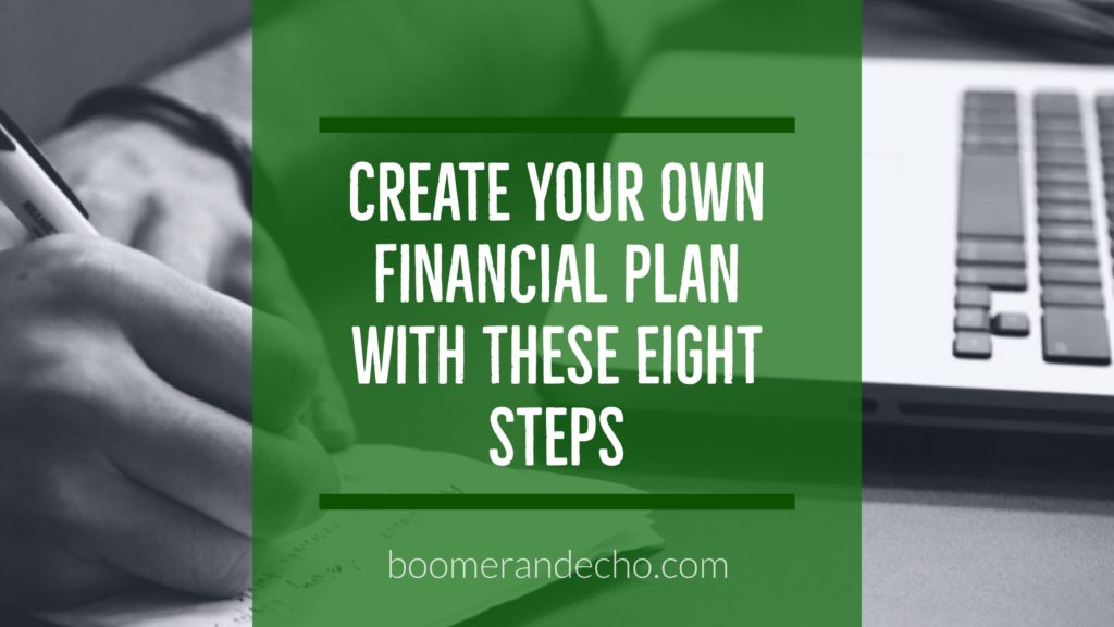 Create Your Own Financial Plan With These Eight Steps