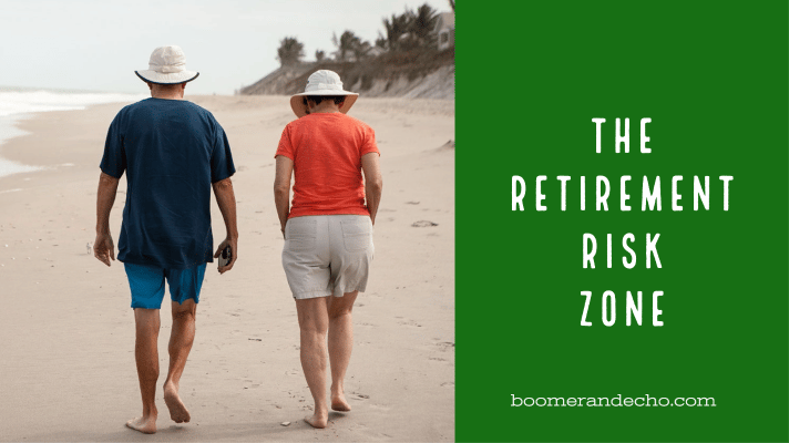 The Retirement Risk Zone