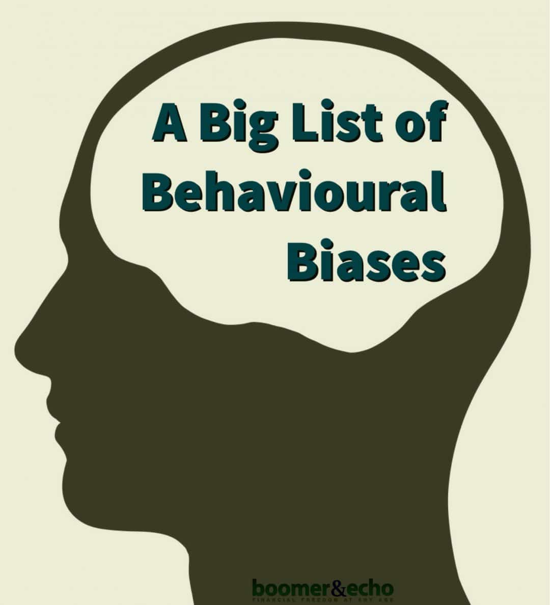 a-big-list-of-behavioural-biases