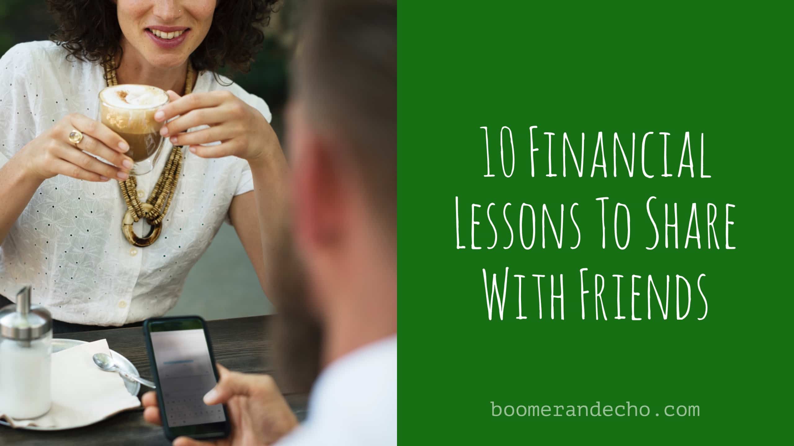 10 Financial Lessons To Share With Friends
