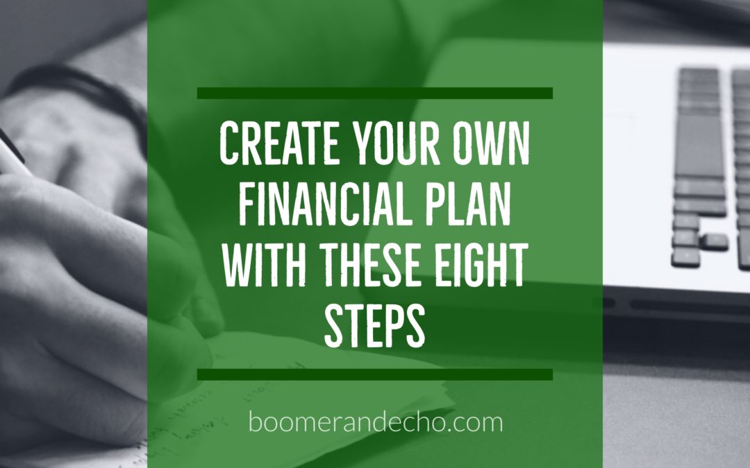 Create Your Own Financial Plan With These Eight Steps