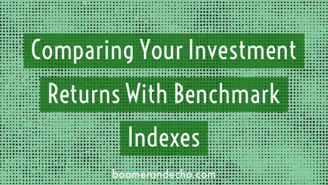 Comparing Your Investment Returns With A Benchmark Index