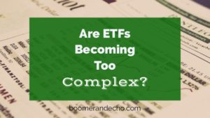 Are ETFs Too Complex?