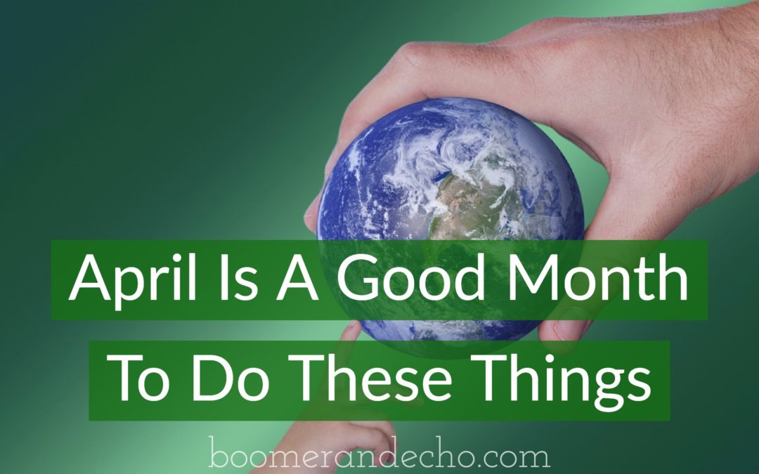 april-is-a-good-month-to-do-these-things