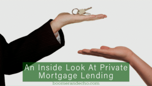 An Inside Look At Private Mortgage Lending