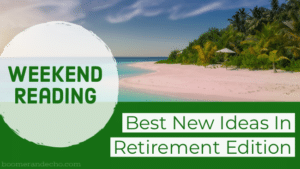 Best New Ideas In Retirement