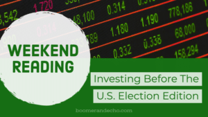 Investing Before The U.S. Election Edition