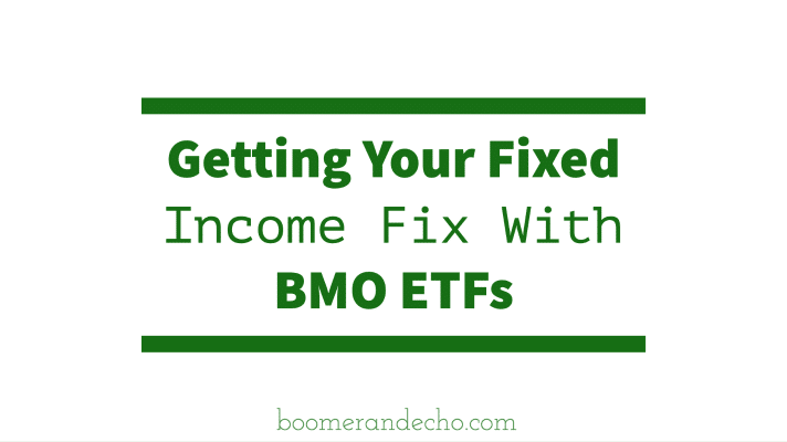 Getting Your Fixed Income Fix With BMO ETFs (1)