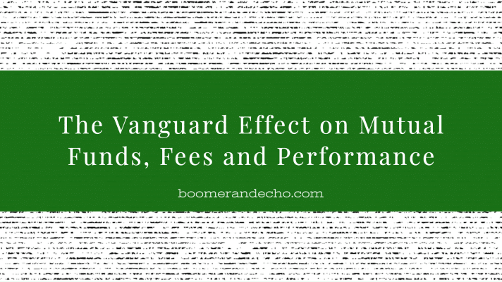 The Vanguard Effect on Mutual Funds, Fees and Performance