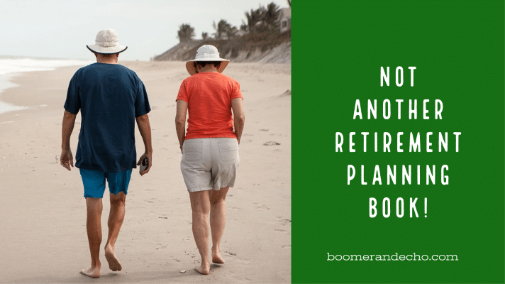 Not Another Retirement Planning Book! My Conversation With The Authors Of The Boomers Retire