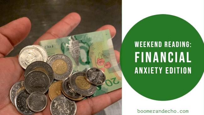 Weekend Reading: Financial Anxiety Edition