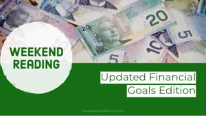 Weekend Reading Updated Financial Goals Edition