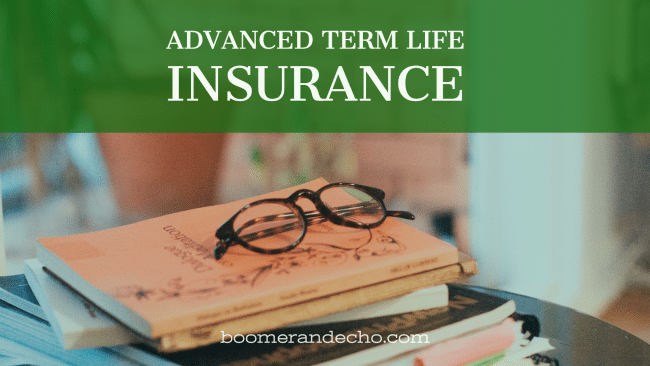 Advanced Term Life Insurance