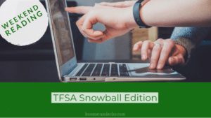 Weekend Reading TFSA Snowball Edition