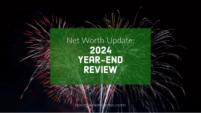 Net Worth Update 2024 Year-End Review