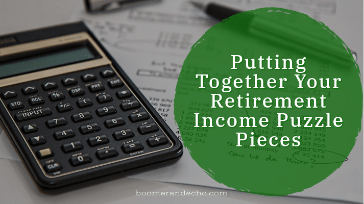 Putting Together Your Retirement Income Puzzle Pieces