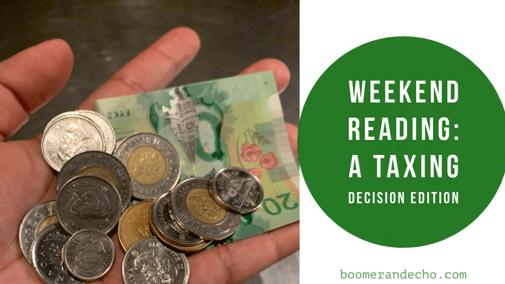 Weekend Reading: A Taxing Decision Edition