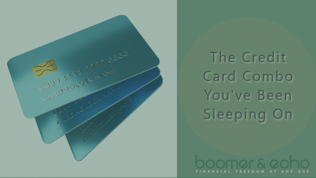 The Credit Card Combo You've Been Sleeping On