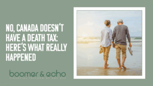 Canada doesn’t have an estate or inheritance tax. What we do have is a tax-deferred system where RRSPs and RRIFs eventually become taxable income, and where secondary properties trigger capital gains.