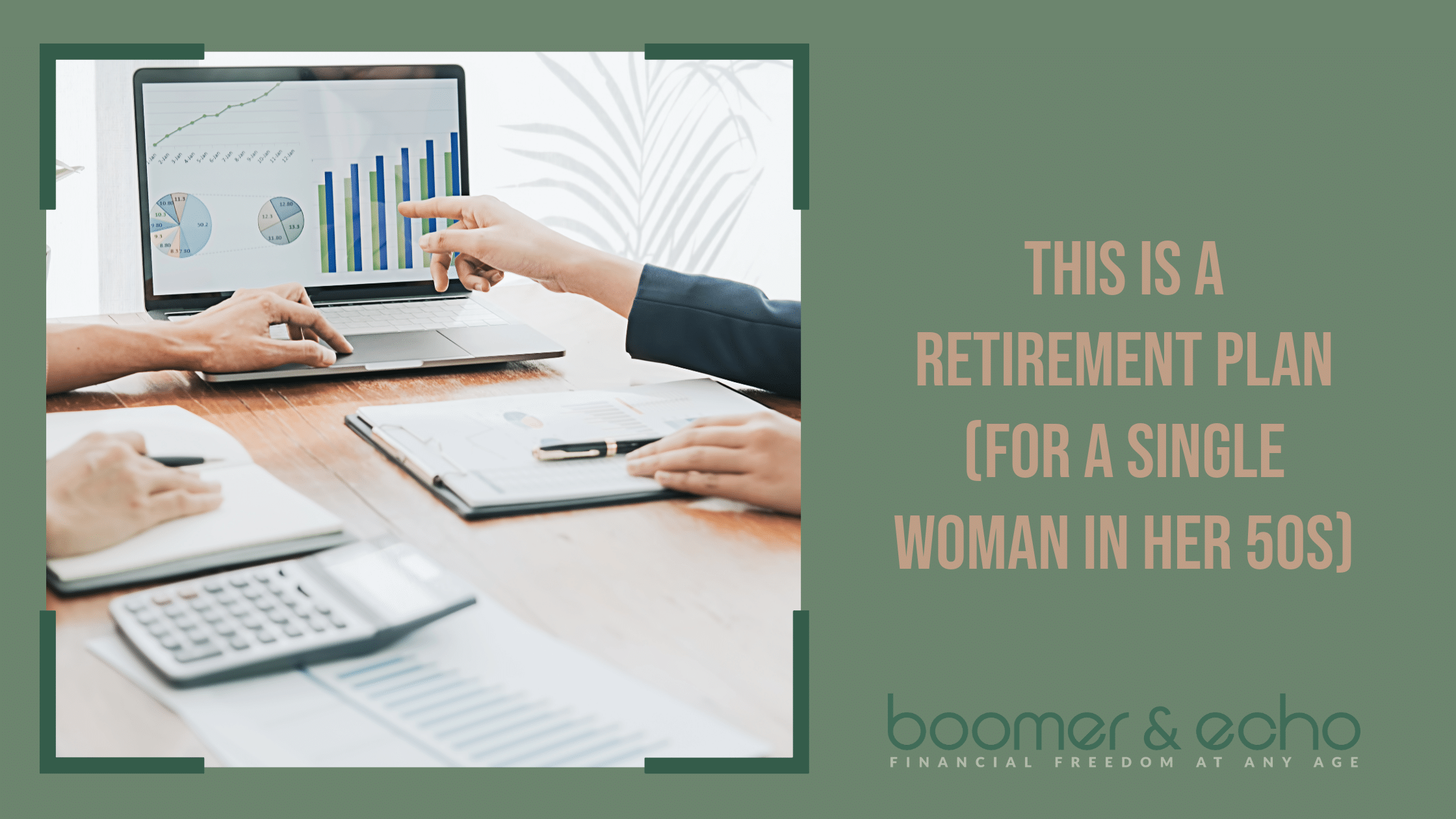 This Is A Retirement Plan (For a Single Woman in Her 50s)