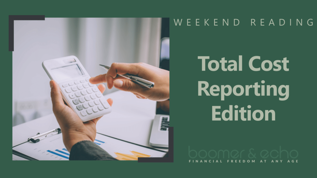 Weekend Reading: Total Cost Reporting Edition