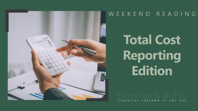 Weekend Reading: Total Cost Reporting Edition