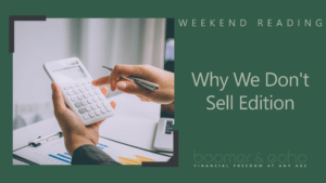 Weekend Reading: Why We Don't Sell Edition